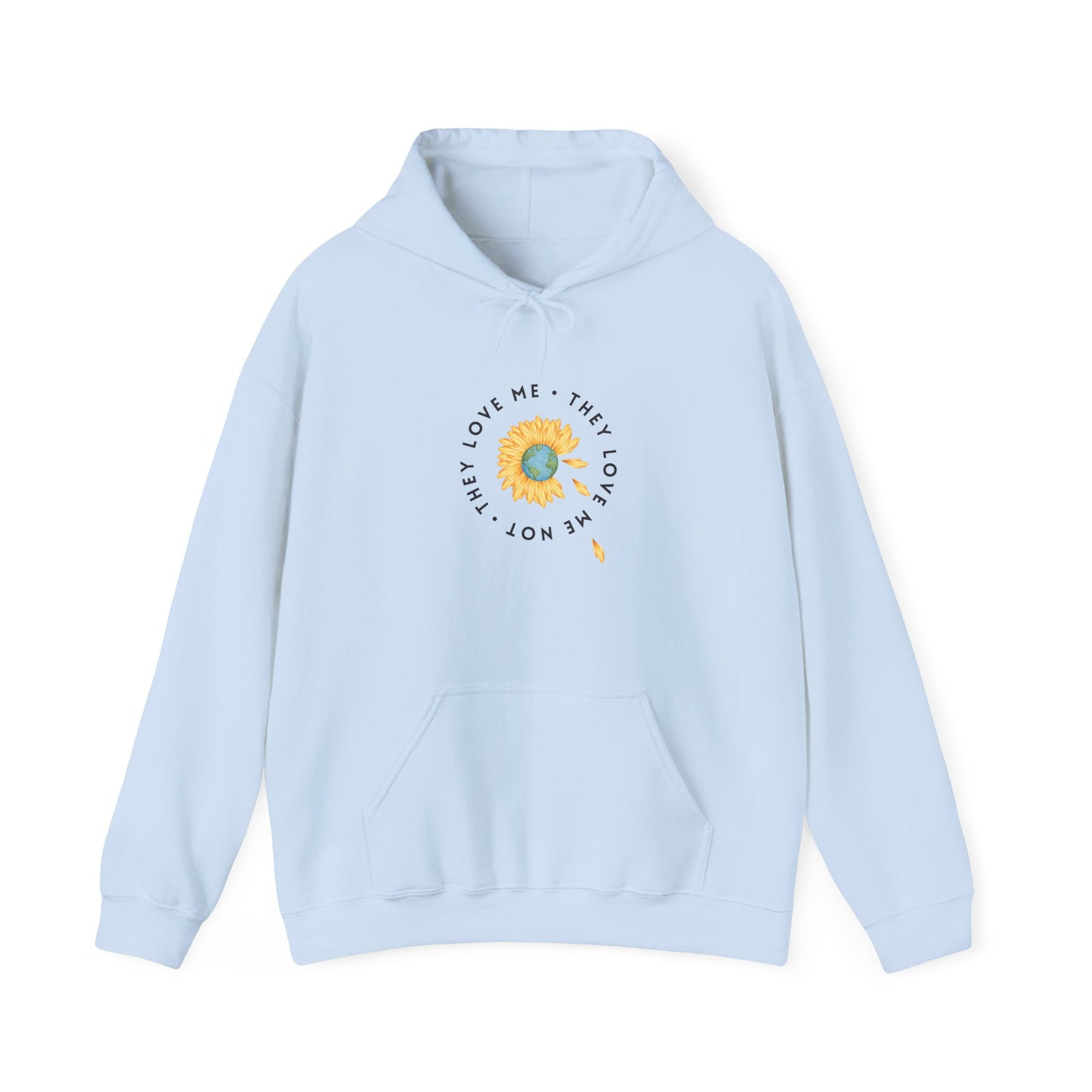 They Love Me Earth Hoodie