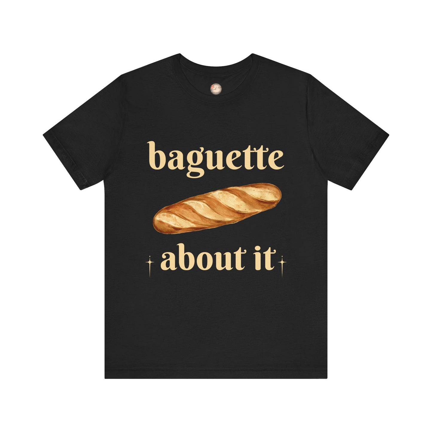 Baguette About It Tee