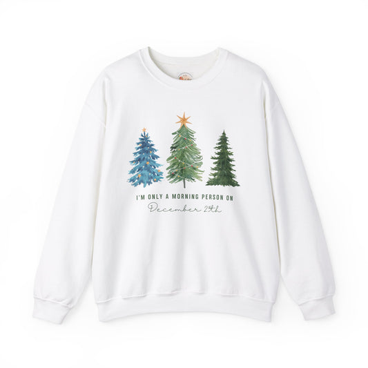 Morning Person...Xmas Only Sweatshirt